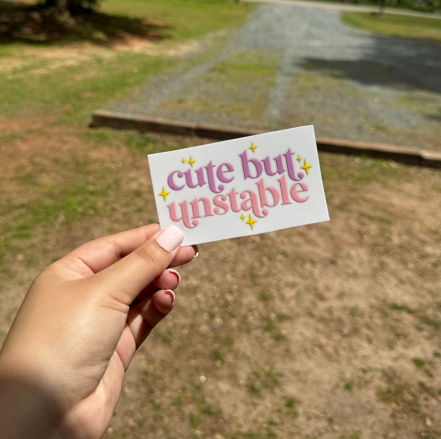 Cute but unstable UV DTF Sticker
