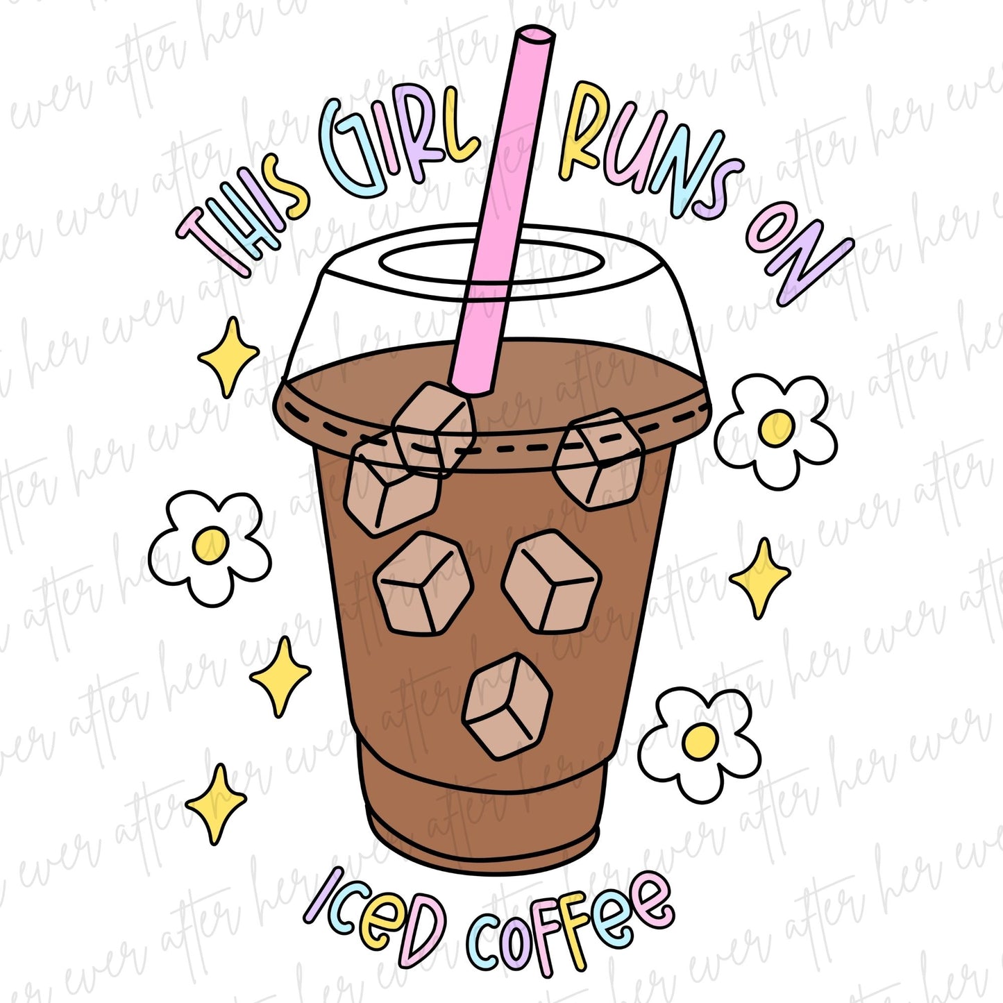 This Girl Runs On Iced Coffee