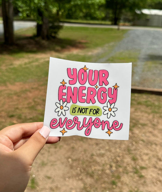 Your Energy UV DTF Sticker