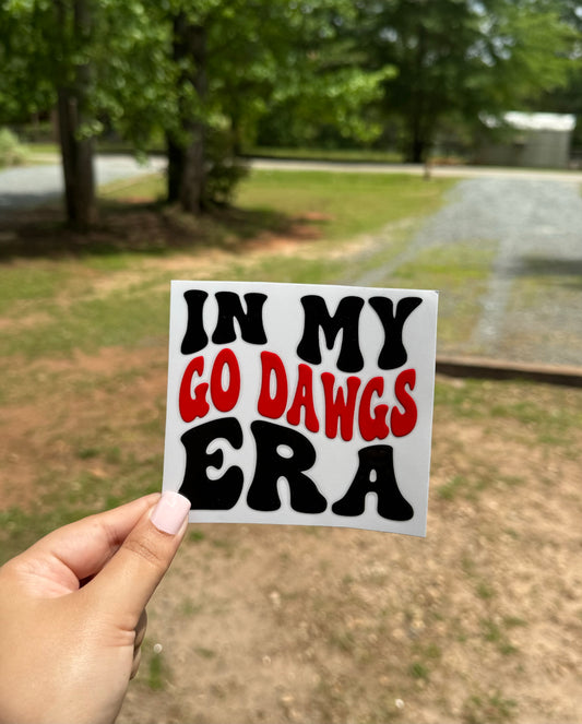 In my Go Dawgs Era UV DTF Sticker